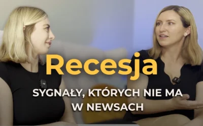 227 odcinek podcastu: Sygnały recesji, o których się nie mówi.