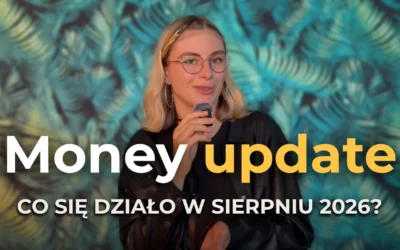 230 odcinek podcastu: Money update: co się działo w sierpniu 2026?