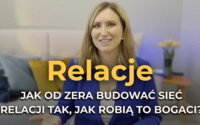 228 odcinek podcastu: Jak od zera budować sieć relacji tak, jak robią to bogaci?